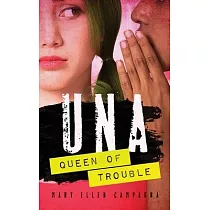 UNA， Queen of Trouble