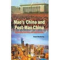 Mao’’s China and Post─Mao China： Revolution， Recovery and Rejuvenation