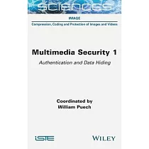 Security and Multimedia， Volume 1： Authentication and Data Hiding