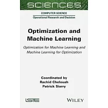 Optimization and Machine Learning： Optimization for Machine Learning and Machine Learning for Optimization