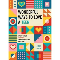 Wonderful Ways to Love a Teen