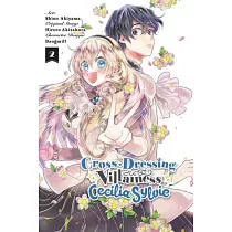 Cross─Dressing Villainess Cecilia Sylvie， Vol. 2 (Manga)