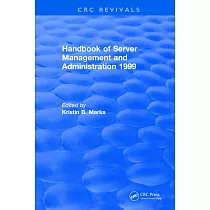 Handbook of Server Management and Administration： 1999