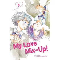 My Love Mix─Up!， Vol. 5： Volume 5