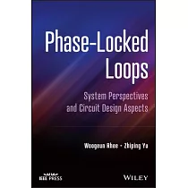 Phase─Locked Loops： System Perspectives and Circuit Design Aspects