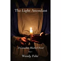 The Light Attendant： A Canadian Bluebird Novel