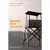 Morality After Auschwitz： The Radical Challenge of the Nazi Ethic