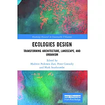 Ecologies Design： Transforming Architecture， Landscape， and Urbanism
