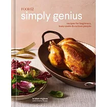 Food52 Simply Genius： Recipes for Beginners， Busy Cooks， and Curious People [A Cookbook]