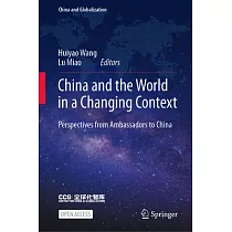China and the World in a Changing Context： Perspectives from Ambassadors to China