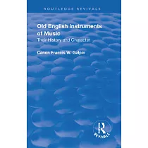 Revival： Old English Instruments of Music (1910)