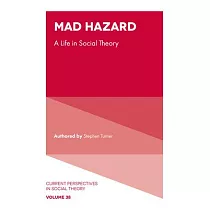 Mad Hazard： A Life in Social Theory