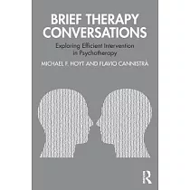 Brief Therapy Conversations： Exploring Efficient Intervention in Psychotherapy