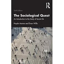 The Sociological Quest： An Introduction to the Study of Social Life