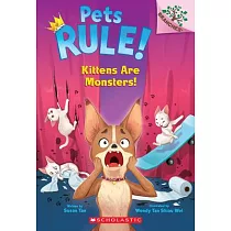 Kittens Are Monsters!： A Branches Book (Pets Rule! #3)