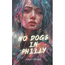No Dogs in Philly： A Lovecraftian Cyberpunk Noir