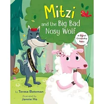 Mitzi and the Big Bad Nosy Wolf： A Digital Citizenship Story