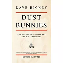 Dust Bunnies： Dave Hickey’s Online Aphorisms
