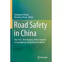 Road Safety in China： Key Facts， Risk Analysis， Policy Impacts in Guangdong， Hong Kong and Macau