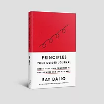 Principles： A Guided Journal to Develop Your Own Principles and Get the Life and Work You Want