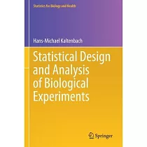 Statistical Design and Analysis of Biological Experiments