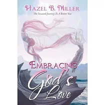 Embracing God’s Love： The Inward Journey to a Better You