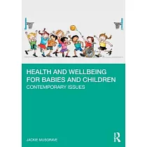 Health and Wellbeing for Babies and Children： Contemporary Issues