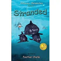 Stranded： Cetacean Chronicles Volume 1： Cetacean Chronicles Volume I