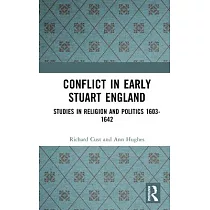 Conflict in Early Stuart England： Studies in Religion and Politics 1603─1642