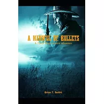 A Handful of Bullets