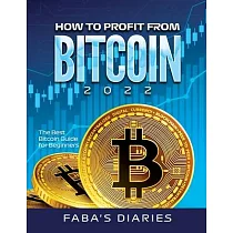 How to Profit from Bitcoin 2022： The Best Bitcoin Guide for Beginners