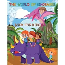 The World Of Dinosaurs Book For kids
