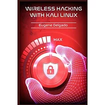 Wireless Hacking With Kali Linux： Begin to Learn Fast How to Hack any Wireless Networks With this Penetration Test and Implementation Guide (2022 Cras