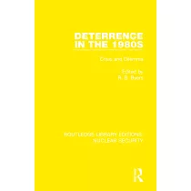 Deterrence in the 1980s： Crisis and Dilemma