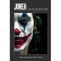 Joker： The Official Script Book (Joker Screenplay)