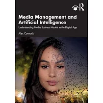 Media Management and Artificial Intelligence： Understanding Media Business Models in the Digital Age