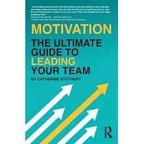 Motivation： The Ultimate Guide to Leading Your Team