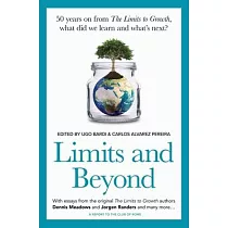 Limits and Beyond： 50 years on from The Limits to Growth， what did we learn and what’s next?