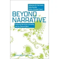 Beyond Narrative： Exploring Narrative Liminality and Its Cultural Work