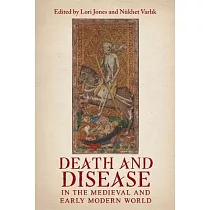 Death and Disease in the Medieval and Early Modern World： Perspectives from Across the Mediterranean and Beyond