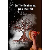 In The Begining Was The End： How Sin Changed Our Lives From Begining To End