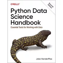 Python Data Science Handbook： Essential Tools for Working with Data