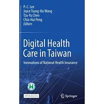 Digital Health Care in Taiwan： Innovations of National Health Insurance