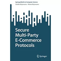 Secure Multi─Party E─Commerce Protocols