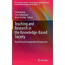 Teaching and Research in the Knowledge─Based Society： Historical and Comparative Perspectives