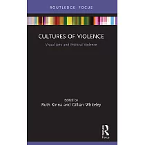 Cultures of Violence： Visual Arts and Political Violence