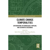 Climate Change Temporalities： Explorations in Vernacular， Popular， and Scientific Discourse