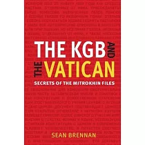 The KGB and the Vatican： Secrets of the Mitrokhin Files