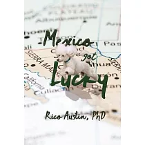 Mexico Got Lucky： Updated Edition
