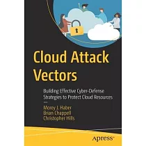 Cloud Attack Vectors： Building Effective Cyber─Defense Strategies to Protect Cloud Resources